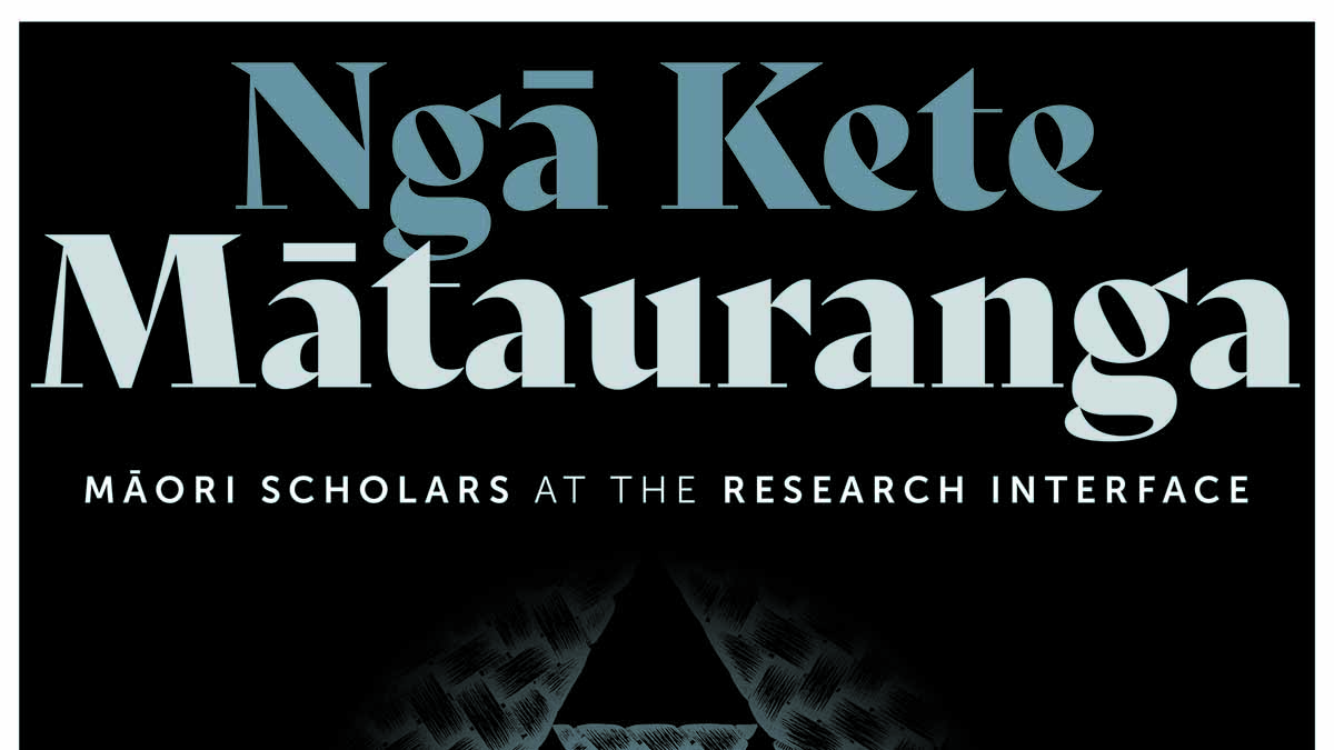 Ngā Kete Mātauranga: Māori scholars at the research interface